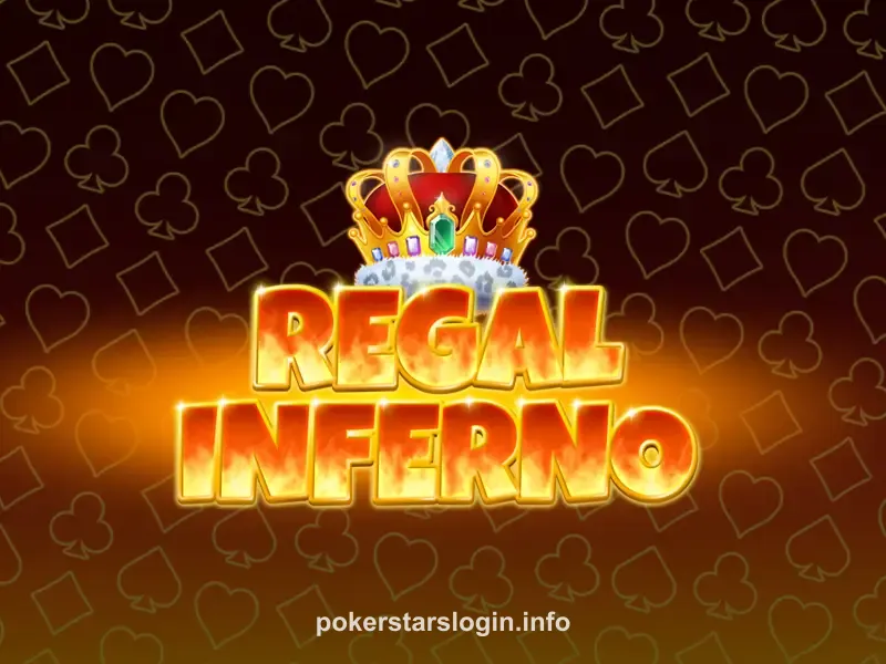Regal Inferno - Jogo Recomendado no PokerStars